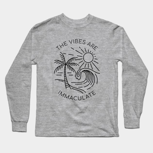 The vibes are immaculate Long Sleeve T-Shirt by BodinStreet